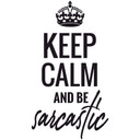 Wallsticker - Keep calm and be sarcastic