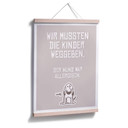 Poster Wir mussten die Kinder weggeben - Hund