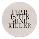 Vægcirkel Filmcitat fra Dune - Fear is the Mind-Killer – print på aluminium (Alu-Dibond)