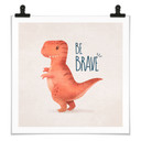 Plakat Dino Be Brave - T-Rex - Tunaboylu - Square