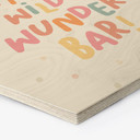 Holzbild Hexagon - Bestärkung 'Sei frech, wild & wunderbar'