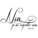 Muursticker Non, je ne regrette rien 1