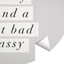Stay Classy Sassy and a Bit Bad Assy | Fototapeta z typografią - Wilson - Okrągła - tapeta flizelino