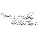 Wandtattoo Träume nicht dein Leben... 5 (2-farbig)