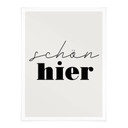Spruch Poster Schön hier