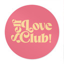 Plakat Self Love Club Pink - Prints by Ayleen - Okrągły