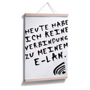 Poster Heute habe ich keine Verbindung zu meinem E-LAN