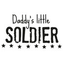 Wallsticker -  Daddy's little Soldier