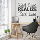 Sticker mural - Real Eyes Realize Real Lies 1