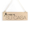 Houten Bordje - Mi casa es su casa