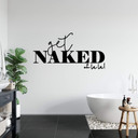 Wallsticker Get naked ohlala