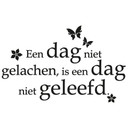 Muursticker Een dag niet gelachen, is een dag niet geleefd