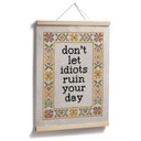 Poster Don't let idiots Spruch mit Stickmuster - Magnusson - 24x30 cm
