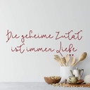 Wandtattoo Die geheime Zutat ist immer Liebe