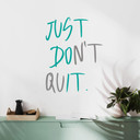 Wallsticker - Just Don't Quit - 2-farvet