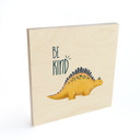 Plakat drewniany Dino Be Kind - Stegosaurus - Tunaboylu - Square