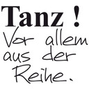 Wandtattoo -  Tanz! Vor allem aus der Reihe