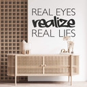 Sticker mural - Real Eyes Realize Real Lies 2