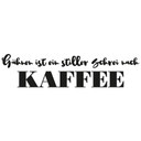 Wandtattoo Gähnen ist ein stiller Schrei nach Kaffee 01