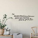 Sticker mural J’ai décidé d’être heureux