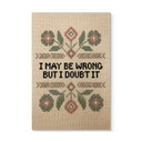 Holzbild I may be wrong mit Blumen Stickmuster - Magnusson - 20x30 cm