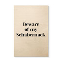 Holzbild Beware of my Schabernack