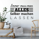 Wandtattoo Immer muss man