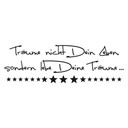 Wandtattoo Träume nicht dein Leben... 6