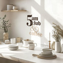 Wallsticker ordsprog - 5 am Club & Coffee brun-beige