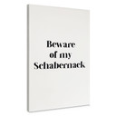 Leinwandbild Beware of my Schabernack