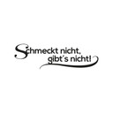 Wandtattoo Schmeckt nicht gibt's nicht 4