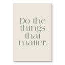 Billede Do The Things That Matter - Prints by Ayleen – print på aluminium (Alu-Dibond)