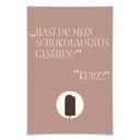 Poster Hast du mein Schokoladeneis gesehen?