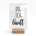 Tischaufsteller Du, Ich, Läuft