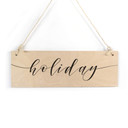 Houten Bordje - Holiday