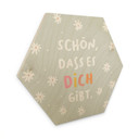 Holzbild Hexagon - Bestärkung 'Schön, dass es dich gibt'