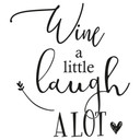 Muursticker Wine a little Laugh a lot