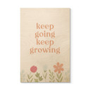 Obraz drewniany Keep going keep growing