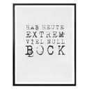 Poster Hab heute extrem viel null Bock