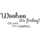 Wallsticker - Woohoo it´s Friday!