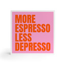 Billede af træ til at lægge ned - More Espresso Less Depresso - Fritsch - 15x15 cm