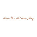 Drewniana dekoracja z napisem 3D Where the wild ones play - Mahoń