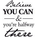 Muursticker Believe you can...