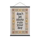 Stoffbild Don't let idiots Spruch mit Stickmuster - Magnusson - 30x45 cm