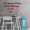 Wandtattoo Liebe macht süchtig...