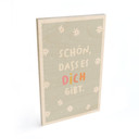 Holzbild - Glaubenssatz 'Schön, dass es dich gibt' fürs Kinderzimmer