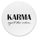 Alu-Dibond Karma regelt das schon - Rund