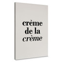 Obraz na płótnie z powiedzeniem - Crème de la crème