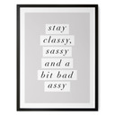 Plakat Stay Classy Sassy and a Bit Bad Assy - Wilson