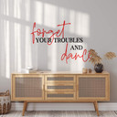 Sticker mural Forget your troubles and dance